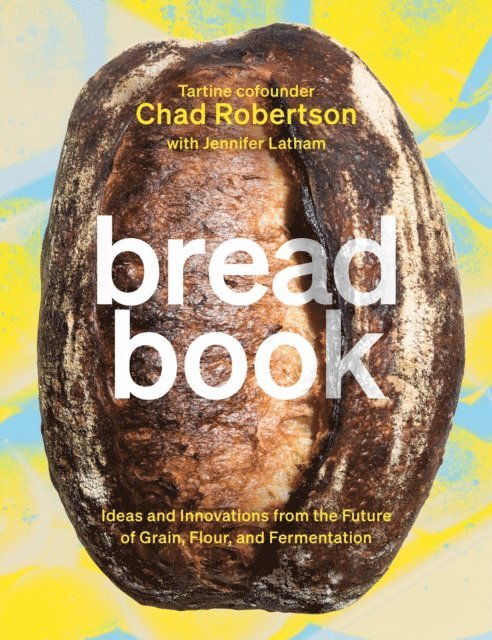 Chad Robertson - Bread Book, E-bok