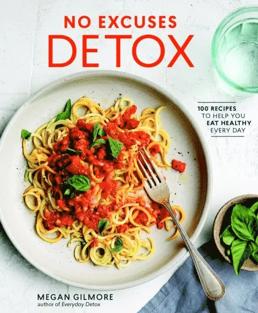 Megan Gilmore - No Excuses Detox, E-bok. Tillgänglighet: Lägg i varukorg