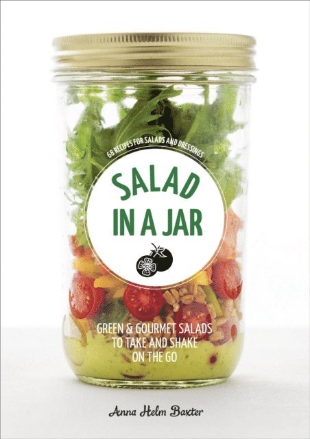 Anna Helm Baxter - Salad in a Jar, E-bok