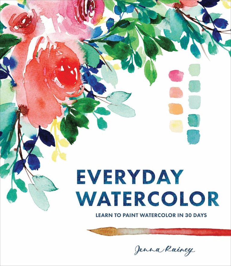 Jenna Rainey - Everyday Watercolor, Häftad