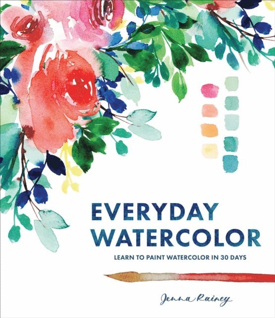 Jenna Rainey - Everyday Watercolor, E-bok