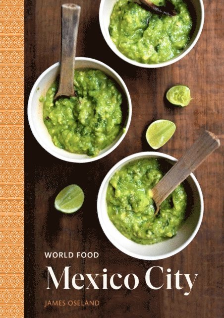 James Oseland - World Food: Mexico City, E-bok