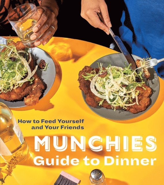 Editors of MUNCHIES - MUNCHIES Guide to Dinner, E-bok