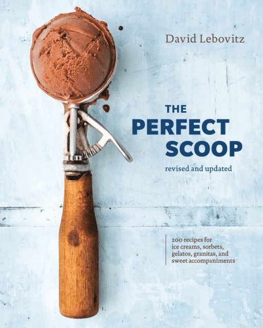 David Lebovitz - Perfect Scoop, Revised and Updated, E-bok
