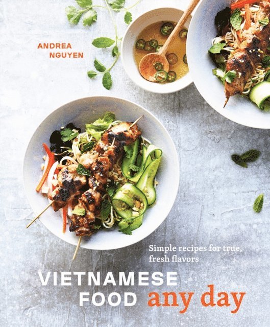 Andrea Nguyen - Vietnamese Food Any Day, E-bok