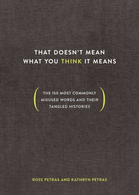 Kathryn Petras, Ross Petras - That Doesn't Mean What You Think It Means, E-bok