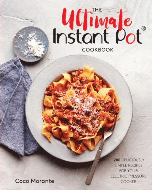 Coco Morante - Ultimate Instant Pot Cookbook, E-bok