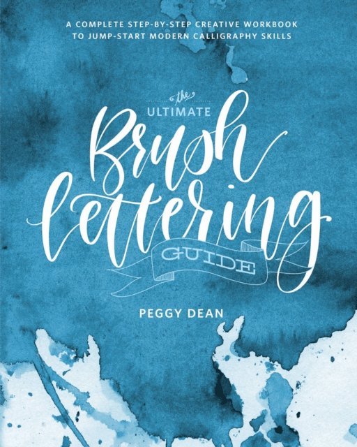 Peggy Dean - Ultimate Brush Lettering Guide, E-bok. Tillgänglighet: Lägg i varukorg