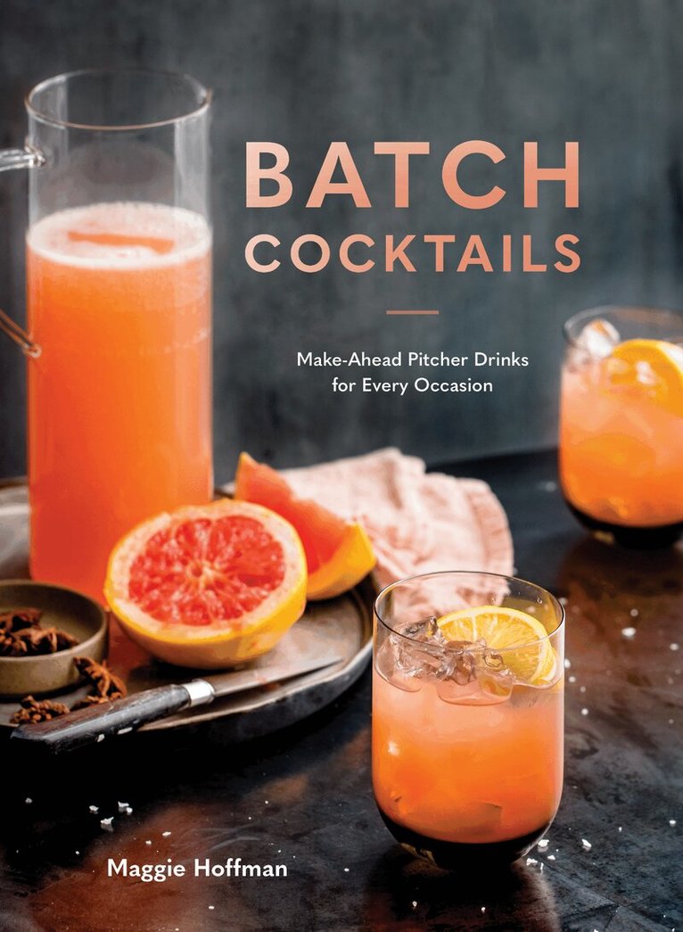 Maggie Hoffman - Batch Cocktails, Inbunden
