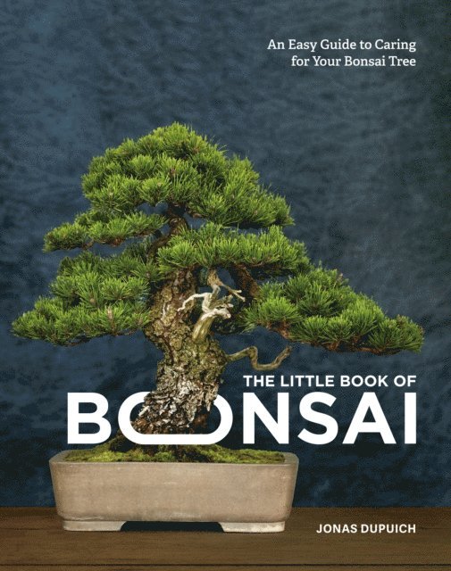 Jonas Dupuich - Little Book of Bonsai, E-bok