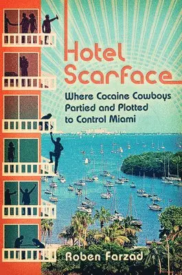 Roben Farzad - Hotel Scarface, Häftad. Tillgänglighet: Lägg i varukorg