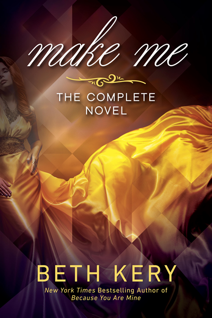 Beth Kery - Make Me, E-bok