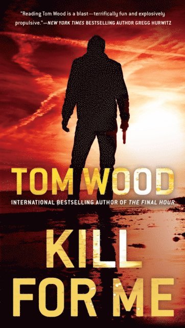 Tom Wood - Kill for Me, E-bok