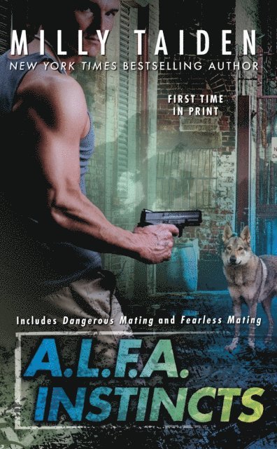Milly Taiden - A.L.F.A. Instincts, E-bok