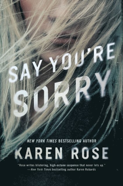 Karen Rose - Say You're Sorry, E-bok