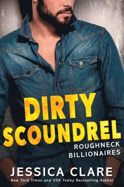 Jessica Clare - Dirty Scoundrel, E-bok