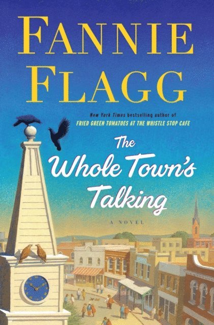 Fannie Flagg - Whole Town's Talking, E-bok