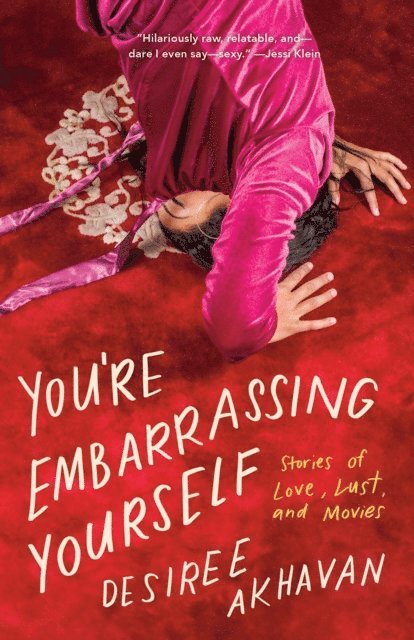 Desiree Akhavan - You're Embarrassing Yourself, E-bok. Tillgänglighet: Lägg i varukorg