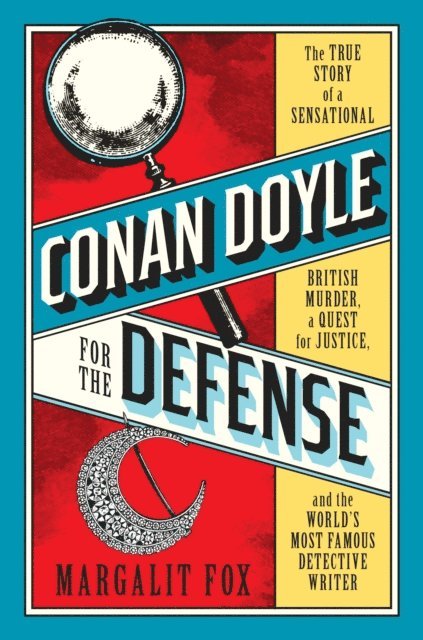 Margalit Fox - Conan Doyle for the Defense, E-bok