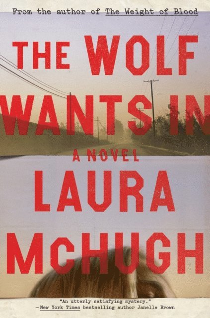 Laura McHugh - Wolf Wants In, E-bok
