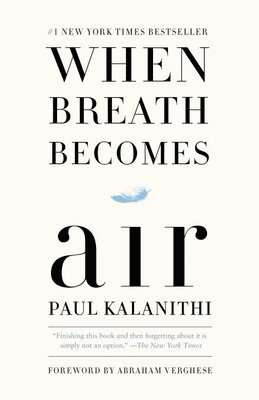 Paul Kalanithi - When Breath Becomes Air, Häftad