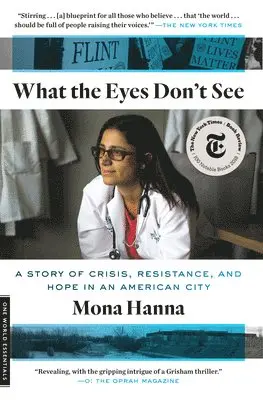 Mona Hanna - What the Eyes Don't See: A Story of Crisis, Resistance, and Hope in an American City, Häftad. Tillgänglighet: Lägg i varukorg