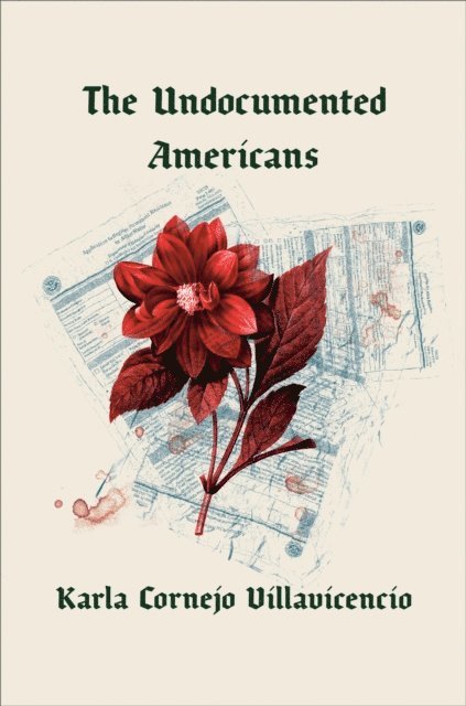 Karla Cornejo Villavicencio - Undocumented Americans, E-bok