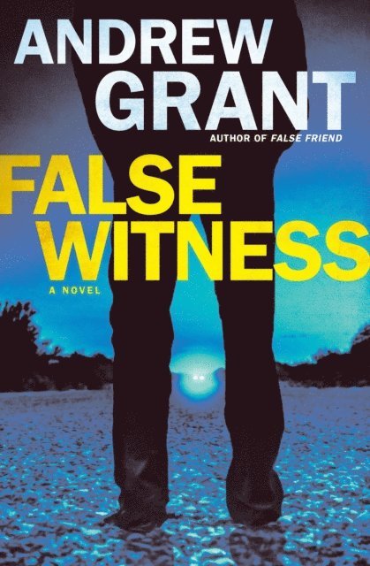Andrew Grant - False Witness, E-bok