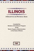 Illinois: A Descriptive and Historical Guide