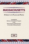 Massachusetts: A Guide To Its Places and People