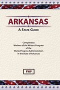 Arkansas: A Guide To The State