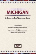 Michigan: A Guide To The Wolverine State