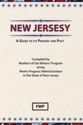 New Jersey: A Guide To Its Present and Past