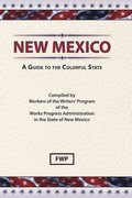 New Mexico: A Guide To The Colorful State