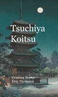 Cristina Berna, Eric Thomsen - Tsuchiya Koitsu, Inbunden. Tillgänglighet: Lägg i varukorg