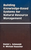 Building Knowledge-Based Systems for Natural Resource Management