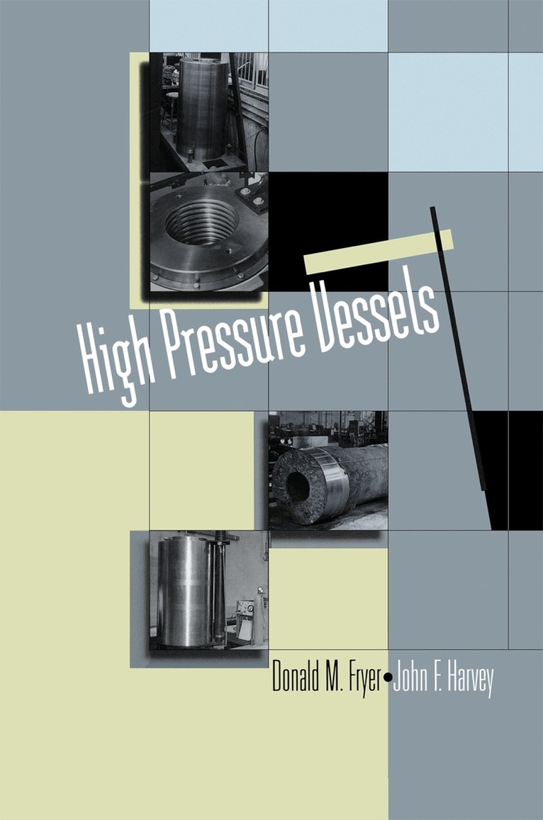 Donald M. Fryer, John F. Harvey - High Pressure Vessels, Inbunden