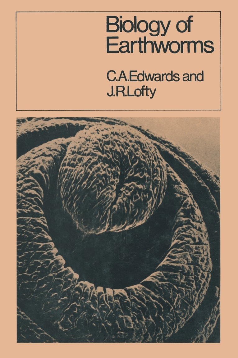 C.A. Edwards, J. R. Lofty - Biology of Earthworms, Häftad