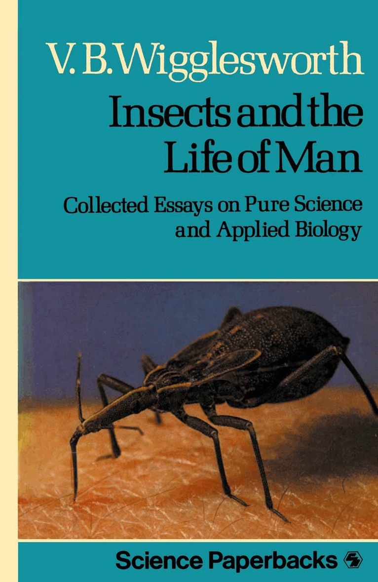 V.B. Wigglesworth - Insects and the Life of Man, Häftad. Tillgänglighet: Lägg i varukorg