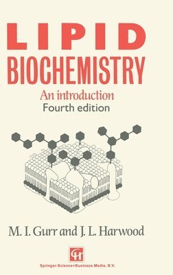 M. I. Gurr - Lipid Biochemistry: An Introduction, Inbunden