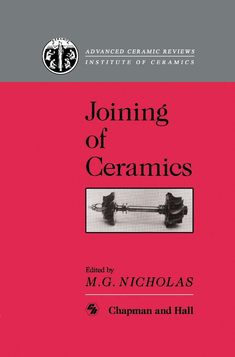 M.G. Nicholas - Joining of Ceramics, Inbunden