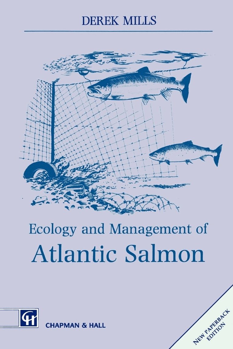 D. Mills - Ecology and Management of Atlantic Salmon, Häftad