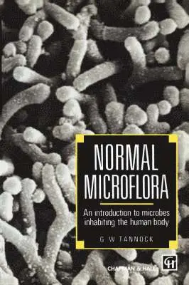 Gerald W. Tannock - Normal Microflora, Häftad. Tillgänglighet: Lägg i varukorg