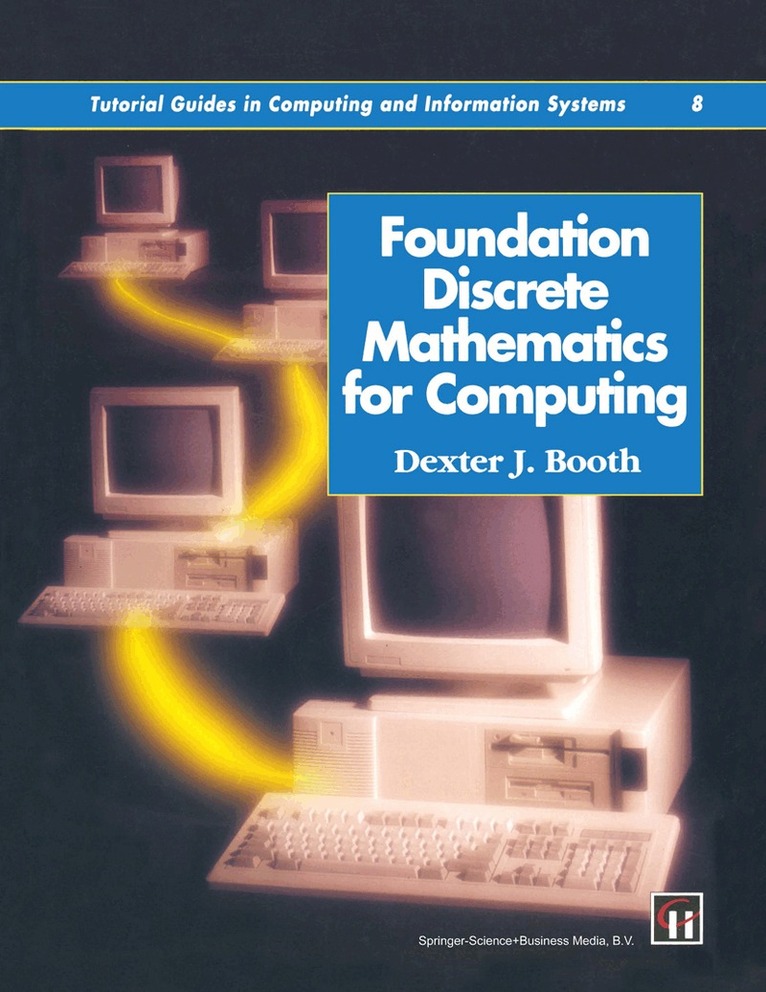 DEXTER J. BOOTH - Foundation Discrete Mathematics for Computing, Häftad