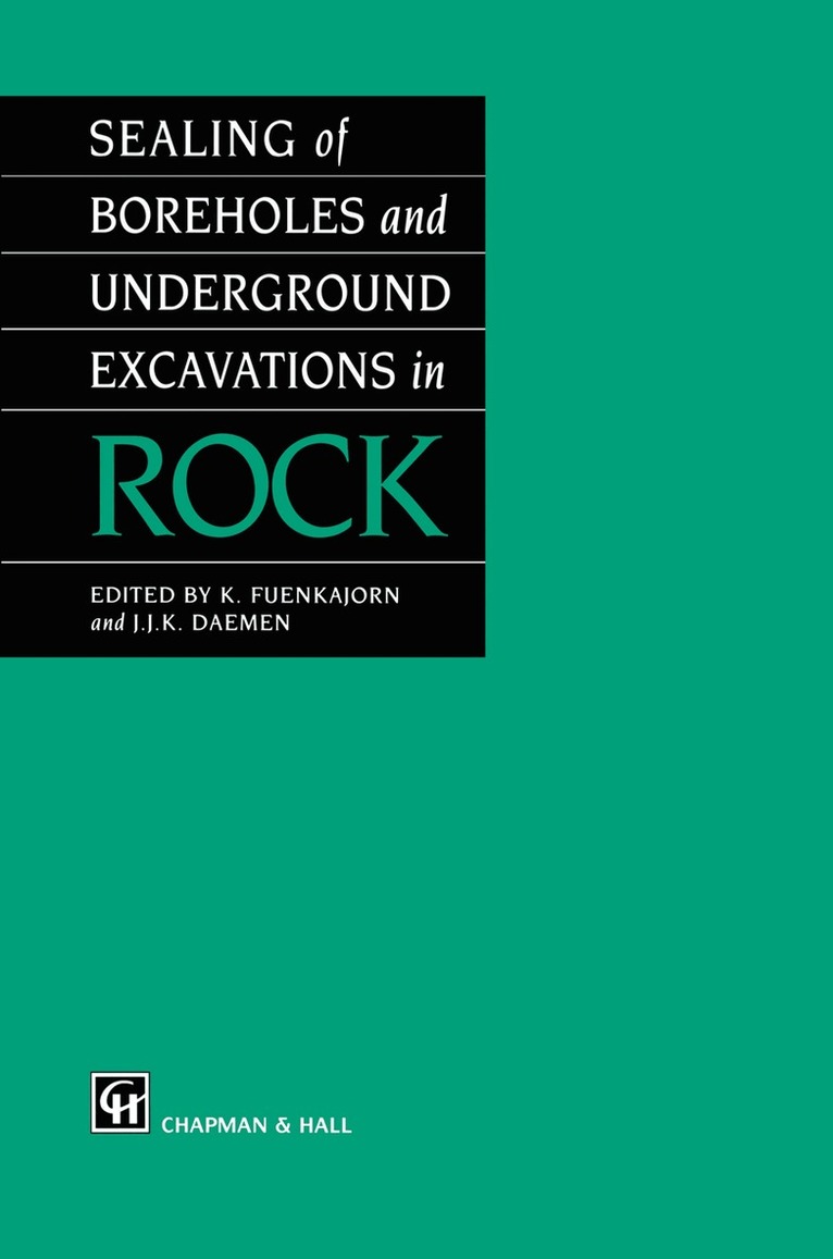 K. Fuenkajorn, J.J. Daemen - Sealing of Boreholes and Underground Excavations in Rock, Inbunden