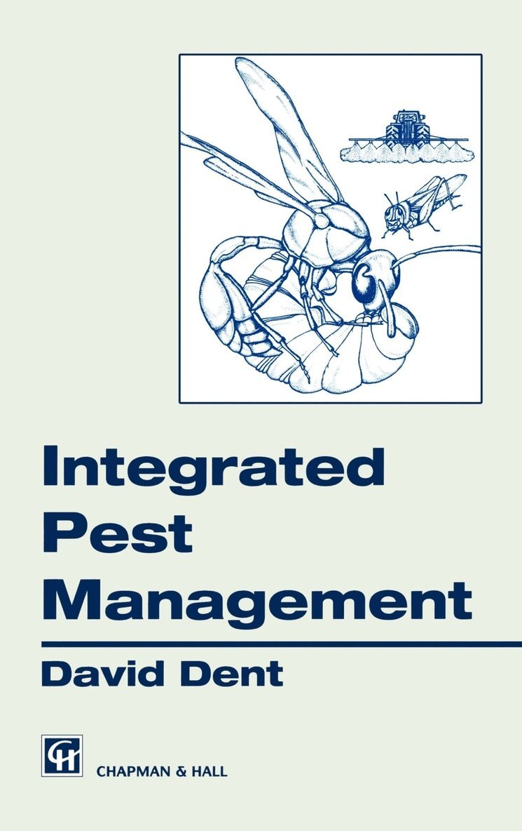 D. Dent - Integrated Pest Management, Inbunden