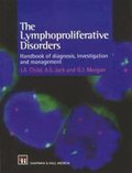 The Lymphoprolifeative Disorders: Handbook of Diagnosis, Investigation and Management