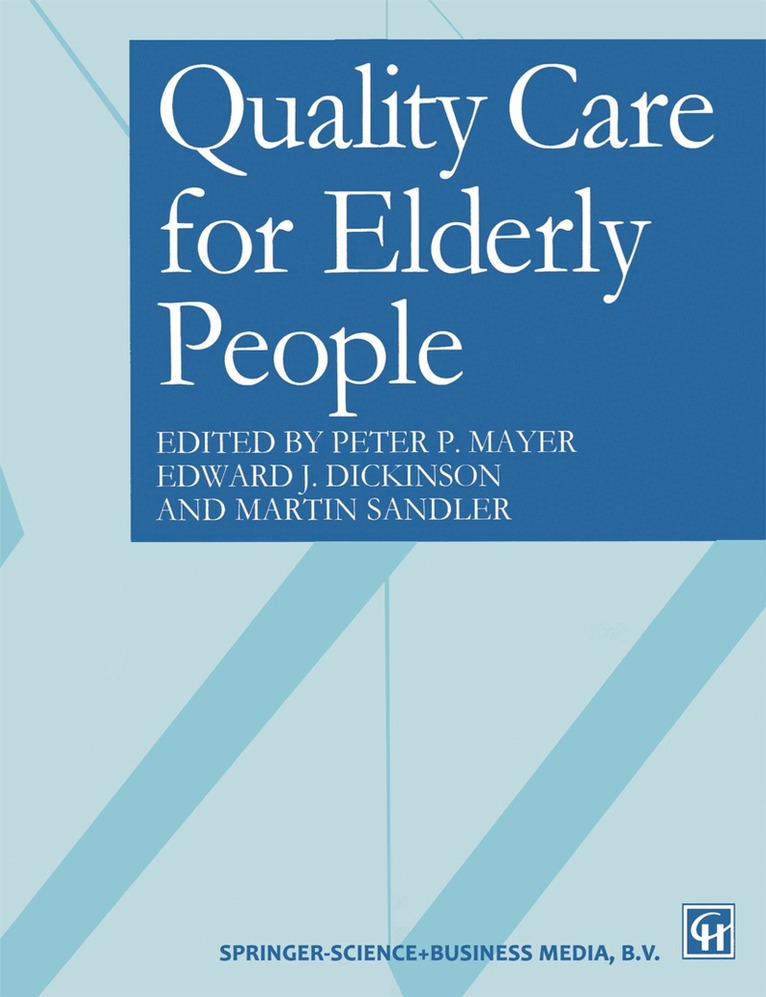 Edward J. Dickinson, Peter P. Mayer, Martin Sandler, Martin Sandler, Edward J. Dickinson - Quality care for elderly people, Häftad