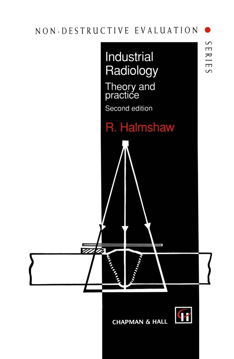R. Halmshaw - Industrial Radiology, Inbunden