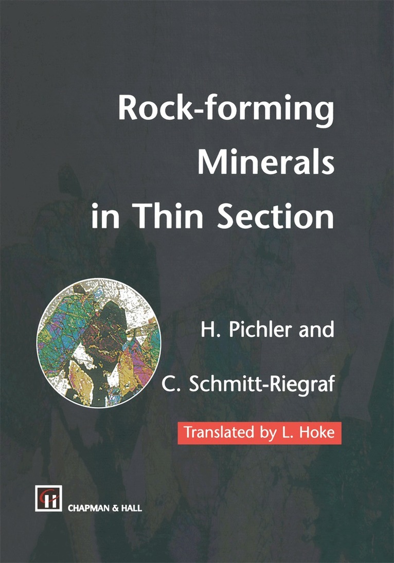 Hans Pichler, Cornelia Schmitt-Riegraf - Rock-forming Minerals in Thin Section, Inbunden. Tillgänglighet: Lägg i varukorg